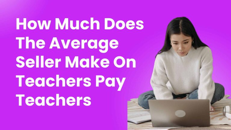 How Much Does The Average Seller Make On Teachers Pay Teachers